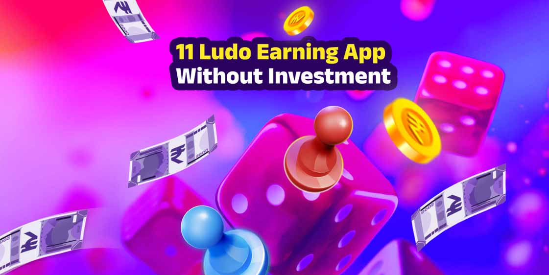 ludo earning app without investment list